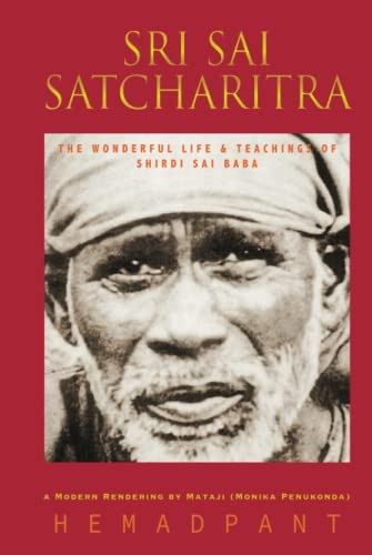 Sri Sai Satcharitra: The Wonderful Life and Teachings of Shirdi Sai