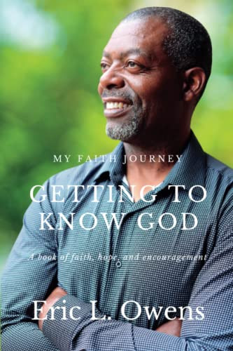 My Faith Journey: Getting To Know God