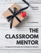 Classroom Mentor: A supportive desk guide and workbook
