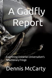 Gadfly Report: Examining Unitarian Universalism's Reactionary