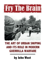 Fry The Brain: The Art of Urban Sniping and its Role in Modern