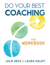 Do Your Best Coaching: The Workbook