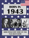 Born in 1943: News from every week of 1943. How times have changed