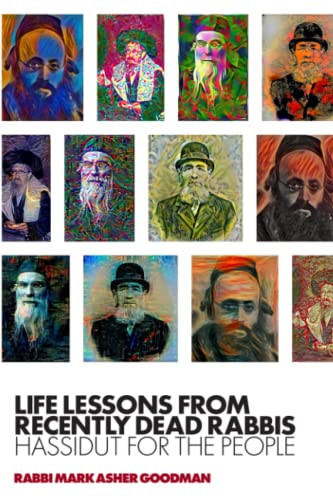 Life Lessons from Recently Dead Rabbis