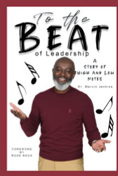 To the Beat Of Leadership: A Story of High and Low Notes