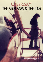 Elvis Presley: The Airplanes & The King