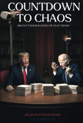 Countdown to Chaos: Silent Federalizing of Elections