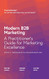 Modern B2B Marketing: A Practitioner's Guide to Marketing Excellence