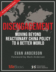 Disengagement: Moving Beyond Reactionary China Policy to a Better