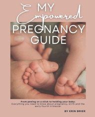 My Empowered Pregnancy Guide