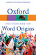 Oxford Dictionary of Word Origins