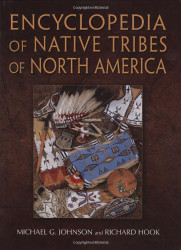 Encyclopedia of Native Tribes of North America