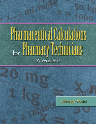 Pharmaceutical Calculations for Pharmacy Technicians