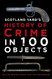 History of Crime in 100 Objects