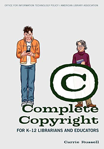 Complete Copyright for K12 Librarians and Educators