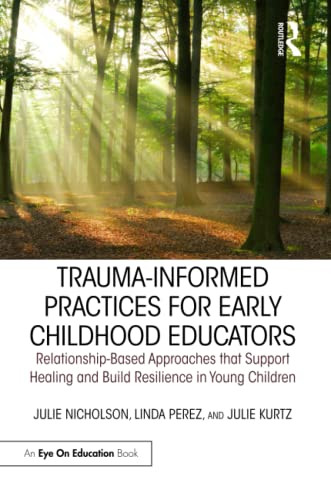 Trauma-Informed Practices for Early Childhood Educators