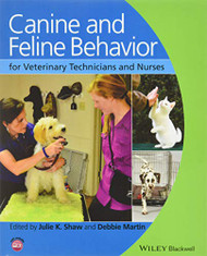 Canine and Feline Behavior for Veterinary Technicians & Nurses