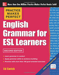 Practice Makes Perfect  English Grammar for ESL Learners