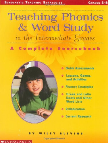 Teaching Phonics and Word Study In the Intermediate Grades