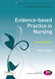 Evidence-Based Practice In Nursing