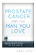 Prostate Cancer and the Man You Love