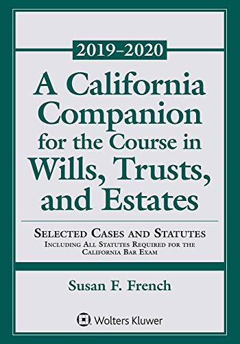 California Companion for the Course in Wills Trusts and Estates