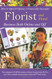 How to Open and Operate a Financially Successful Florist and Floral Business