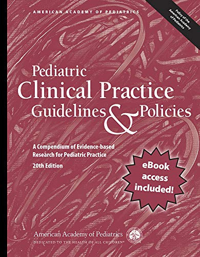 Pediatric Clinical Practice Guidelines & Policies