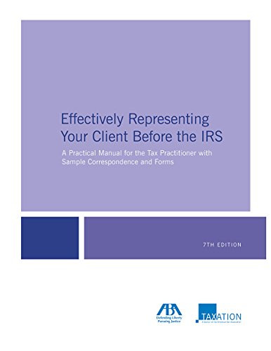 Effectively Representing Your Client Before the IRS