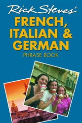 Rick Steves French Italian and German Phrase Book