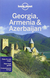 Lonely Planet Georgia Armenia and Azerbaijan