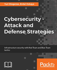 Cybersecurity Attack and Defense Strategies