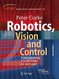 Robotics Vision and Control