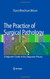 Practice of Surgical Pathology: A Beginner's Guide to the Diagnostic Process
