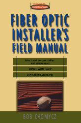 Fiber Optic Installer's Field Manual