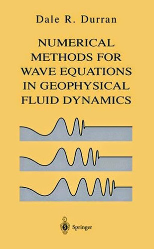 Numerical Methods for Wave Equations In Geophysical Fluid Dynamics