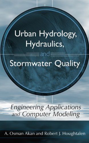 Urban Hydrology Hydraulics and Stormwater Quality