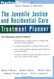 Juvenile Justice and Residential Care Treatment Planner