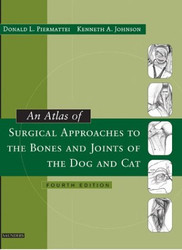 Atlas of Surgical Approaches to the Bones and Joints of the Dog and Cat