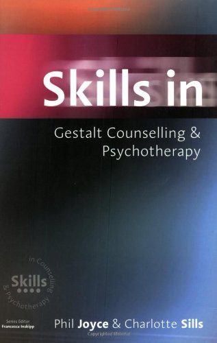 Skills In Gestalt Counselling and Psychotherapy