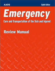 Emergency Care and Transportation of the Sick and Injured Student Review Manual
