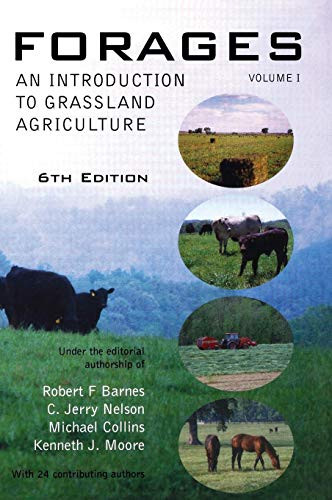 Forages Volume 1 An Introduction to Grassland Agriculture