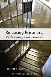 Releasing Prisoners Redeeming Communities