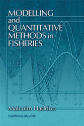 Modelling and Quantitative Methods In Fisheries