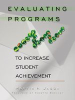 Evaluating Programs to Increase Student Achievement