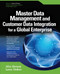 Master Data Management and Customer Data Integration for A Global Enterprise