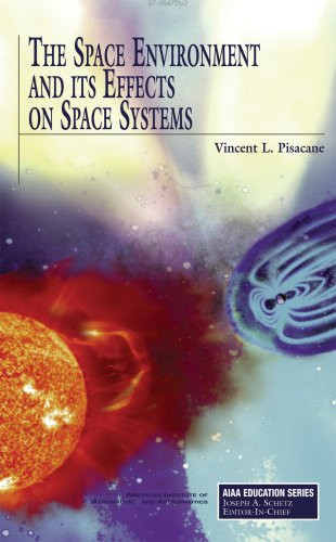 Space Environment and Its Effects on Space Systems