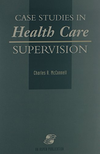 Case Studies In Health Care Supervision