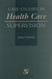 Case Studies In Health Care Supervision