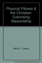 Physical Fitness and the Christian